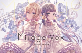 Mirage Vox - Hanon×Kotoha [FLAC] [44.1kHz ／16bit]]