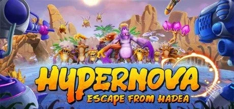 超超新星:逃离哈迪亚 v3303509【HYPERNOVA ...