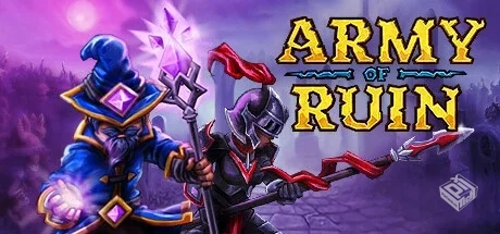 毁灭之军 Build.17440850（Army of Ruin）...