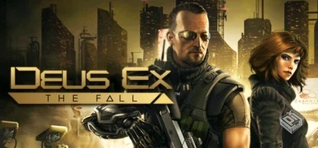 杀出重围：陨落（Deus Ex: The Fall）免安...