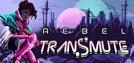 叛逆转变 2024.3.14（Rebel Transmute）免...