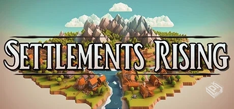 崛起的定居点 v0.5.6（Settlements Rising...