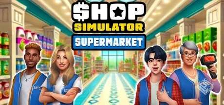 商店模拟器：超市 v1.0.5.2（Shop Simulato...