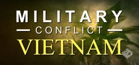 军事冲突:越南 Build.18656776【Military C...