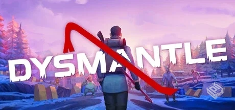 【DYSMANTLE】官方中文