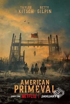 2025美国惊悚西部剧集【驯荒记AmericanPrim...